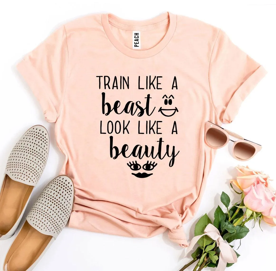 Train Like a Beast Look Like a Beauty T-shirt